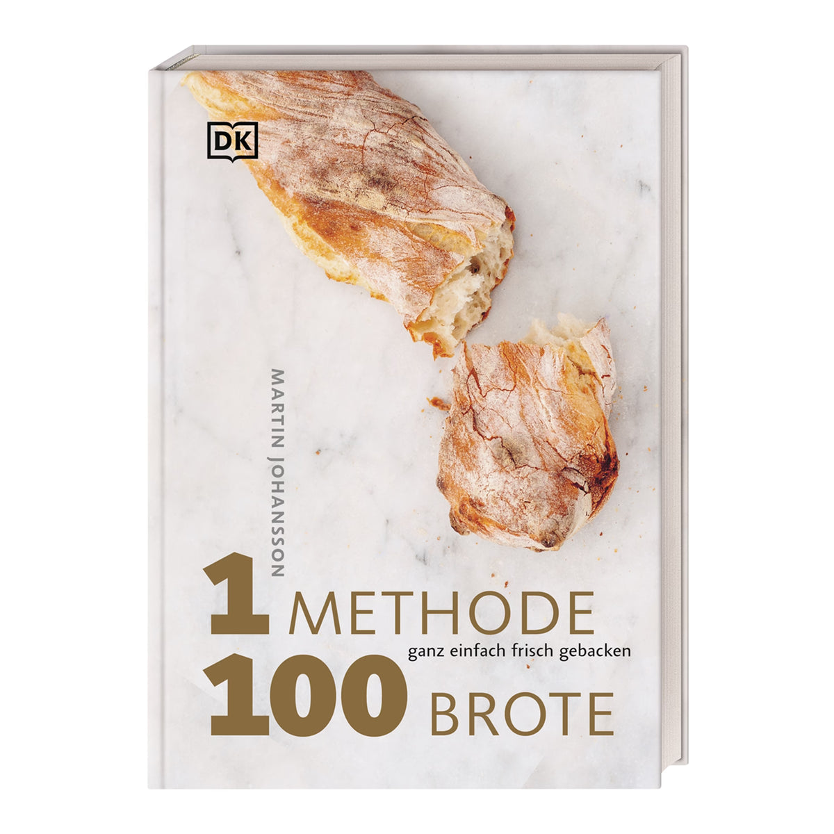 Buchcover 1 Methode 100 Brote von Martin Johansson, erschienen im DK Verlag: Brotbackbuch mit einfachen Rezepten für frisches, knuspriges Brot aus einer Grundmethode.