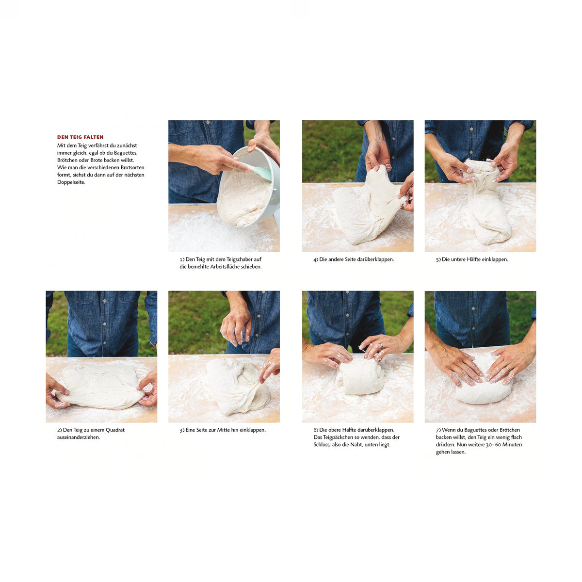 Schritt-für-Schritt-Anleitung aus dem Buch 1 Methode 100 Brote zum Teigfalten: Vom Ausbreiten und Einklappen des Brotteigs bis zum Formen von Baguettes oder Brötchen.