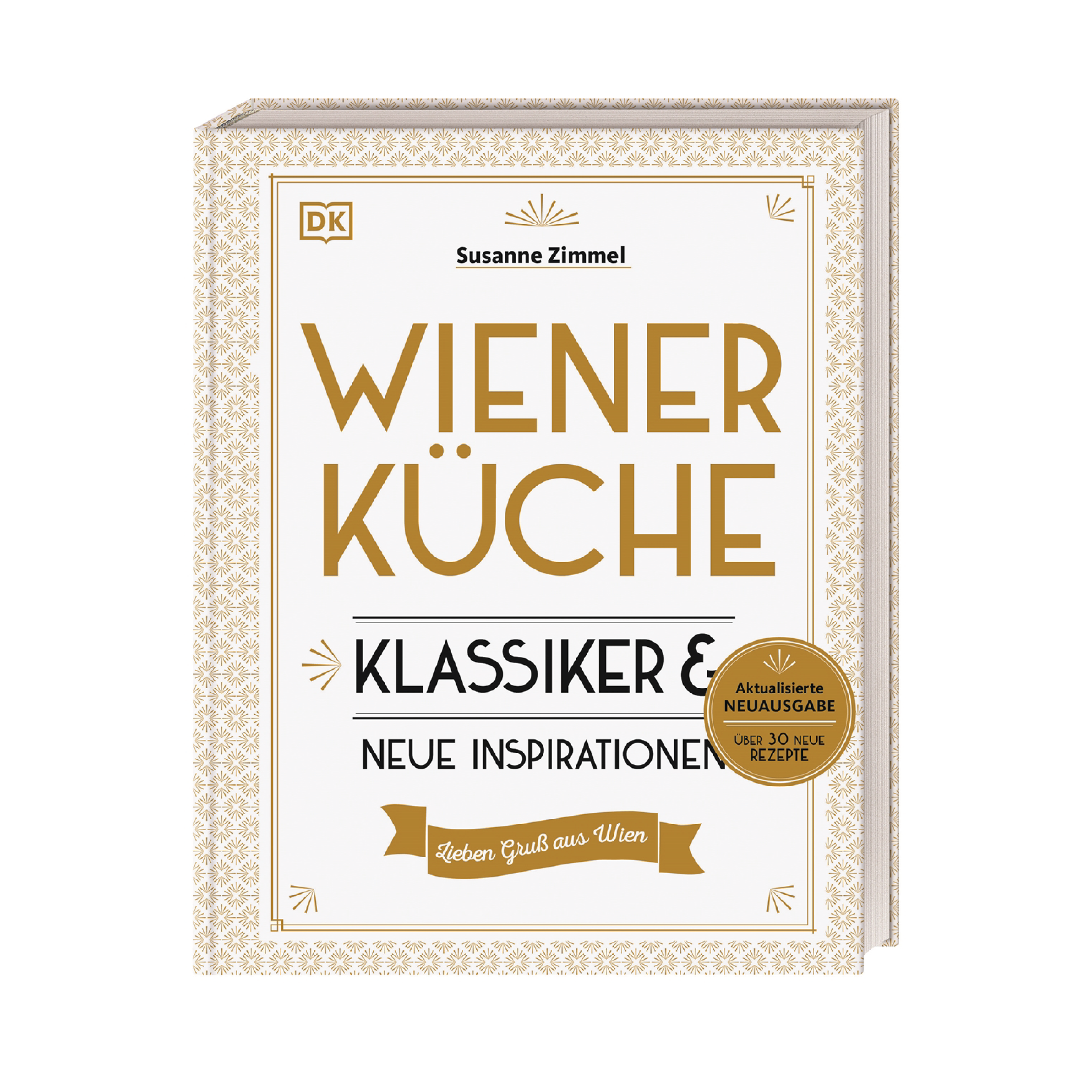 Buchcover „Wiener Küche – Klassiker & neue Inspirationen“ von Susanne Zimmel. Weißes Cover mit goldener Ornamentik und Aufschrift „Aktualisierte Neuausgabe – über 30 neue Rezepte“.