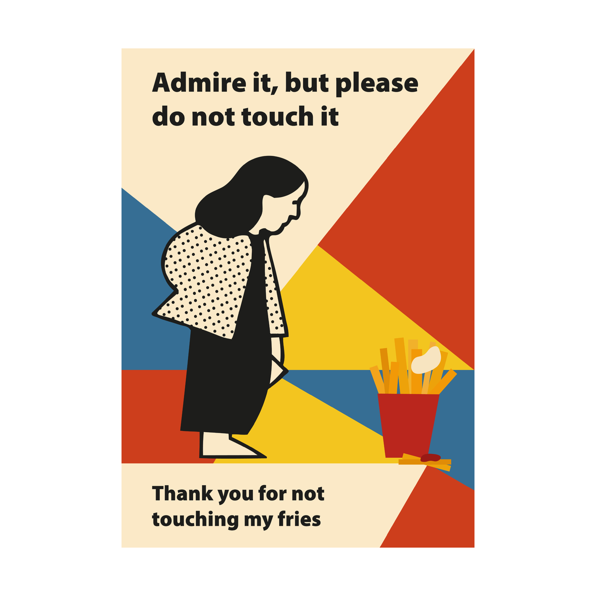 Kunstprint mit retro Design einer Frau und Pommes mit dem Text Admire it but please do not touch it humorvolles Fine Art Print von mikkaneo studio in kräftigen Primärfarben