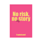 Grußkarte No risk no fucking story aus der Serie Do it NOW OR REGRET it later von mikkaneo studio in Pink und Gelb mit motivierendem Spruch für mehr Mut und Selbstvertrauen