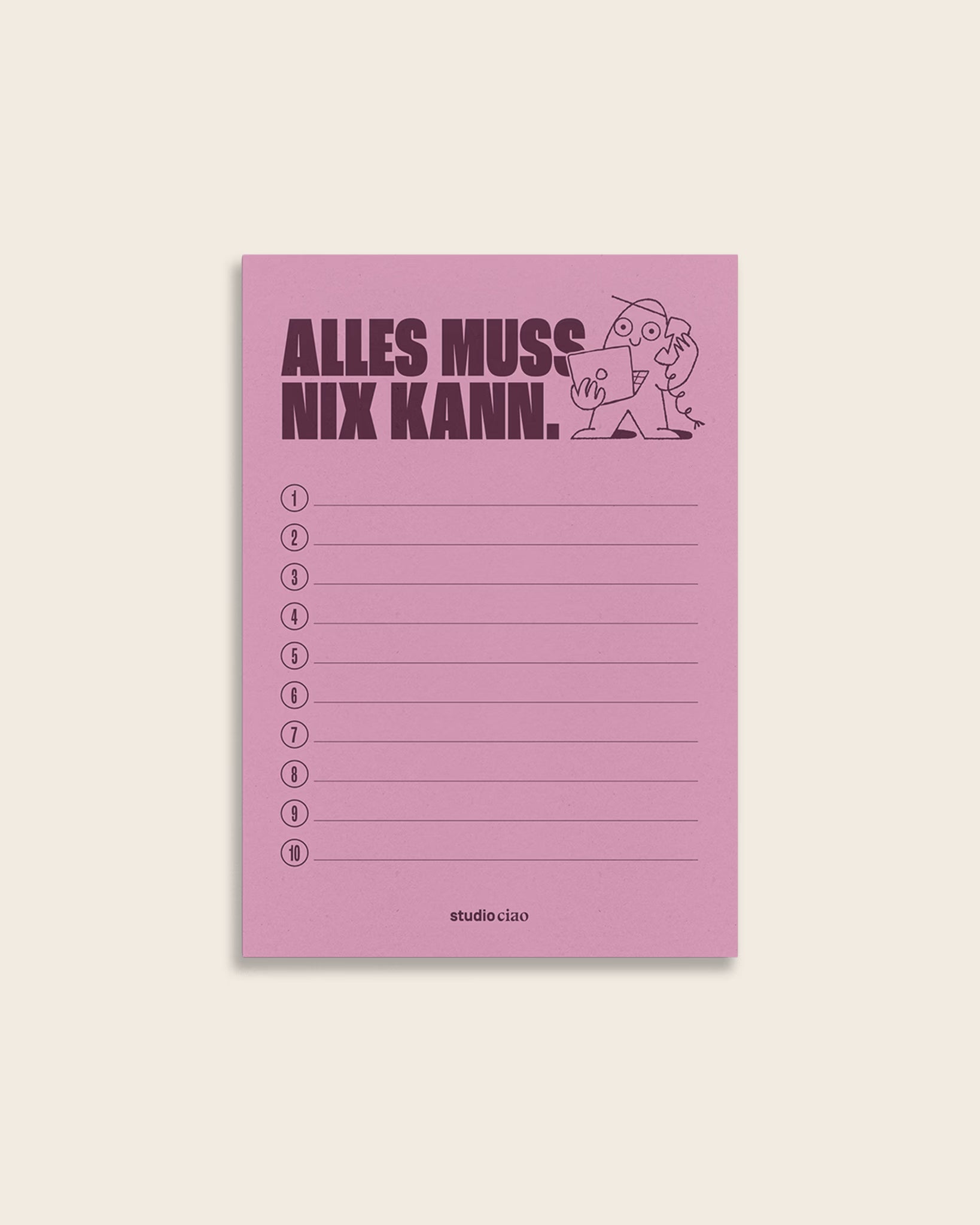 Notizblock „Alles muss, nix kann“ mit rosa Hintergrund, humorvoller Illustration und nummerierten To-do-Zeilen, übersichtlicher To-do-Listen Block für Alltag und Arbeit von studio ciao.